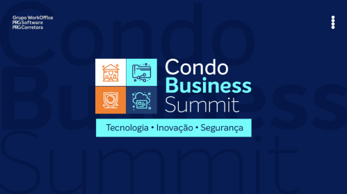 Condo Business Summit: Inovação, conhecimento e conexão para o mercado condominial
